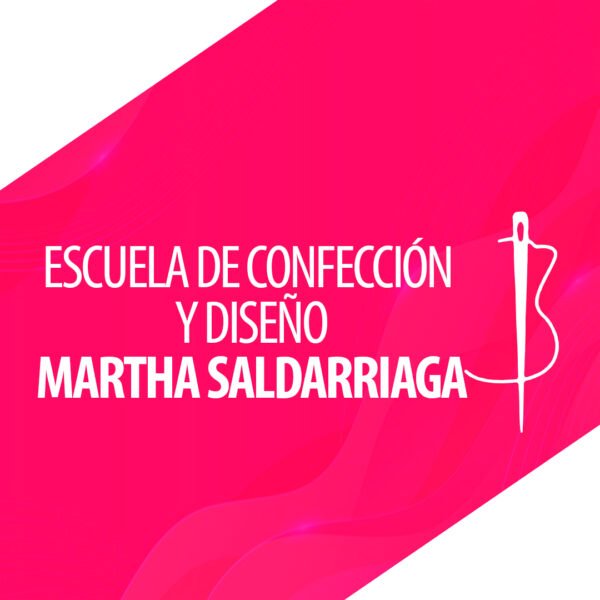 Escuela De Confeccion Y Diseño Martha Saldarriaga